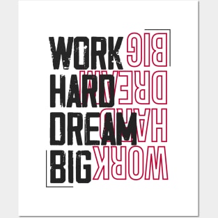 Work Hard Dream Big Posters and Art